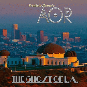 AOR : The Ghost of L.A.